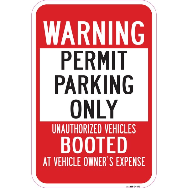 Signmission Warning Permit Parking Only Unauthorized Vehicles Heavy-Gauge Aluminum, 12" x 18", A-1218-24673 A-1218-24673 - main